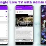 My Single Live TV Android App with Admin Panel (Android 14 supported)